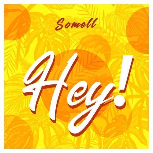 Hey - Somell