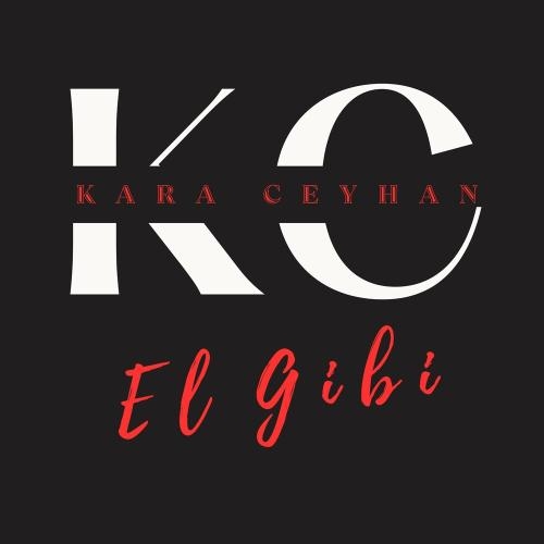 El Gibi - Kara Ceyhan