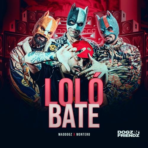 Lolo Bate - Mad Dogz feat. Montero