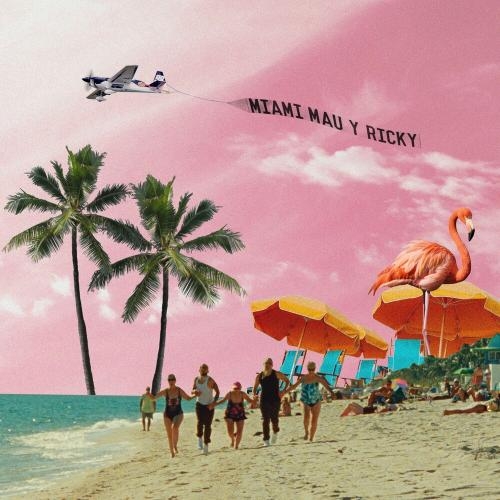 Miami - Mau Y Ricky