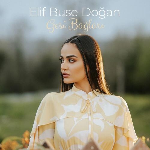 Gesi Bağları - Elif Buse Doğan