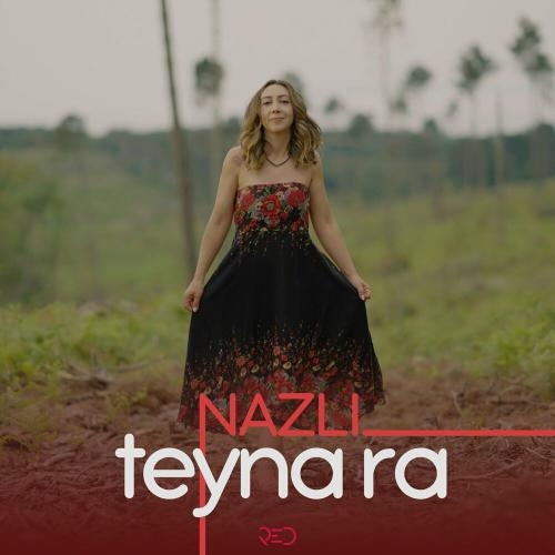 Teyna ra - Nazlı feat. Mikail Aslan