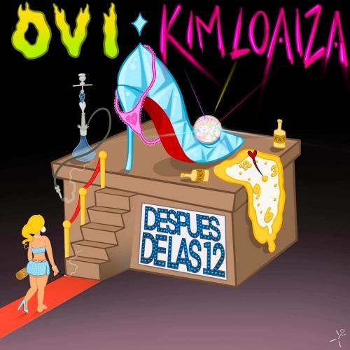 Despues De Las 12 - Ovi feat. Kim Loaiza