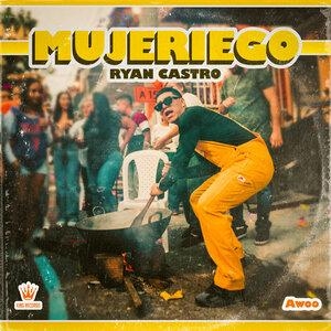 Mujeriego - Ryan Castro