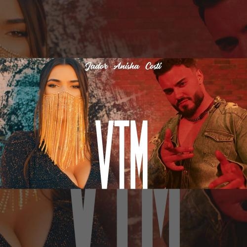 VTM - Jador feat. Anisha x Costi