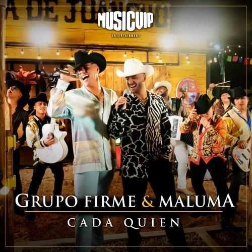 Cada Quien - Grupo Firme feat. Maluma