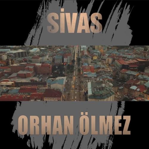 Sivas - Orhan Olmez