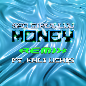 Sad Girlz Luv Money Remix - Amaarae & Moliy Feat. Kali Uchis