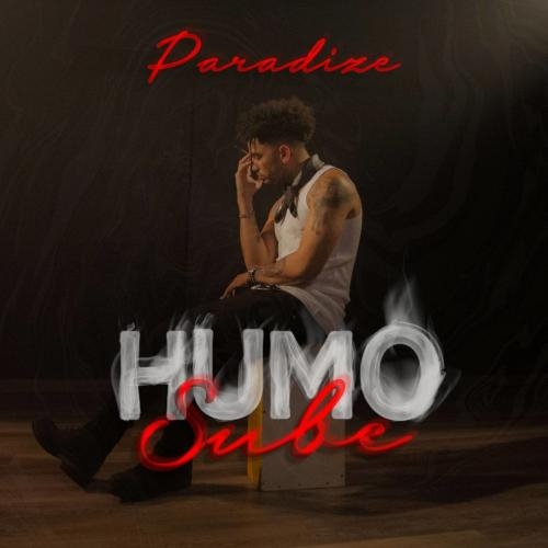 Humo Sube - Paradize