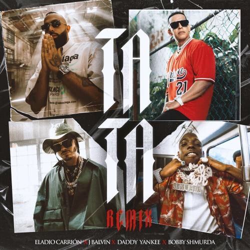 TATA (Remix) - Eladio Carrion feat. J Balvin & Daddy Yankee & Bobby Shmurda