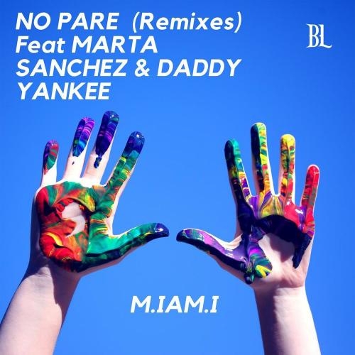 No Pare (Andrea William Mix) - M.Iam.I feat. Marta Sanchez & Daddy Yankee