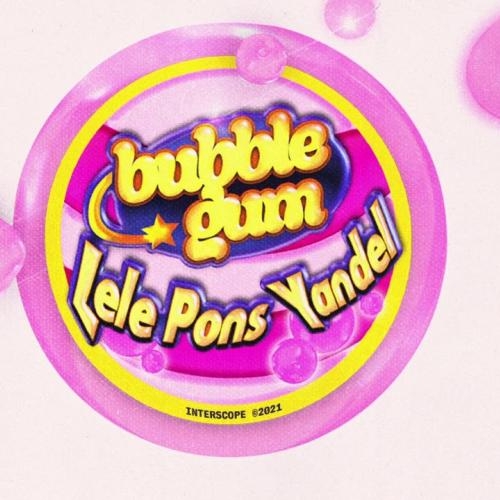 Bubble Gum - Lele Pons & Yandel