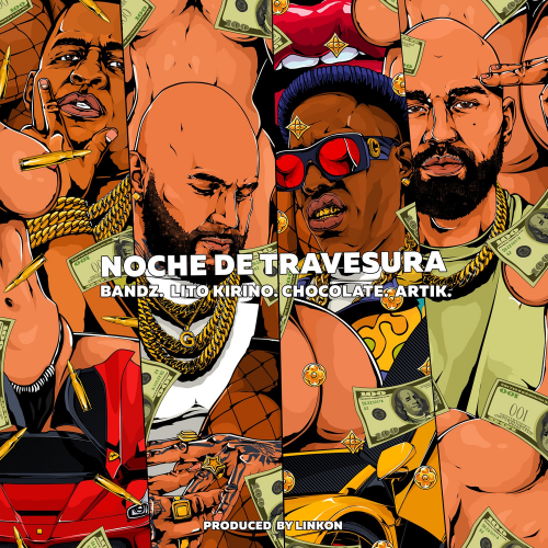 Noche de Travesura - Bandz & Lito Kirino & Artik feat. Chocolate MC