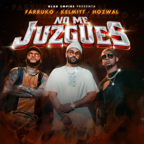 No Me Juzgues - Farruko & Hozwal & Kelmitt