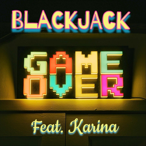 Game Over - blackjack feat. Karina