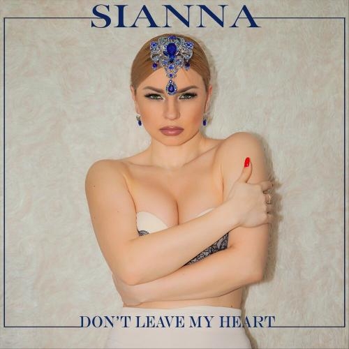 Don t Leave My Heart - Sianna