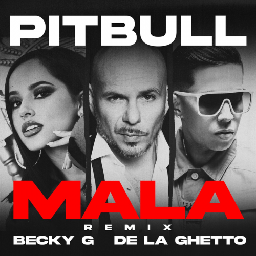 Mala (Remix) - Becky G. & De La Ghetto & Pitbull