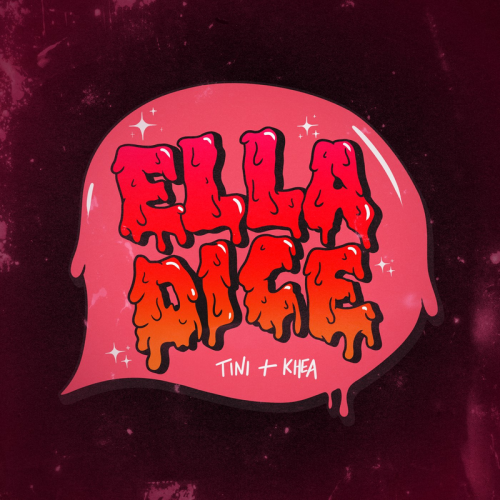 Ella Dice - TINI & Khea