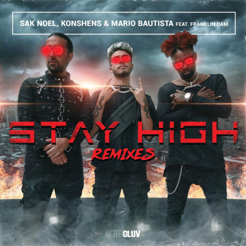 Stay High (Jed Harper Remix) - Sak Noel & Konshens & Mario Bautista feat. Franklin Dam & JED HARPER