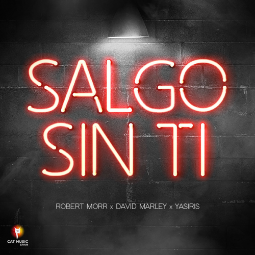 Salgo Sin Ti - Robert Morr feat. David Marley & Yasiris