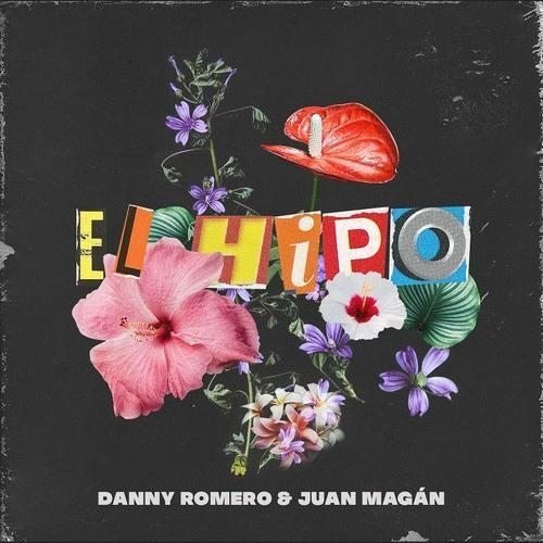 El Hipo - Danny Romero & Juan Magan