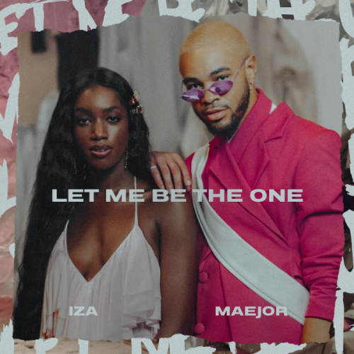 Let Me Be The One - Iza & Maejor