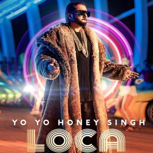 Loca - Yo Yo Honey Singh