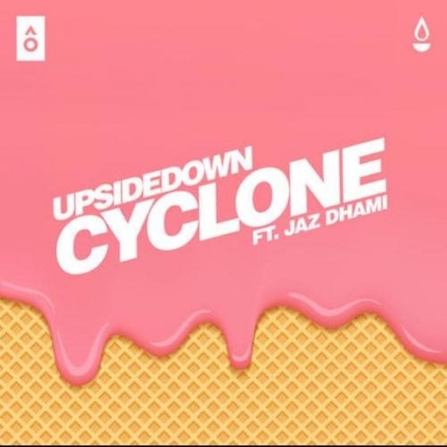 Cyclone (feat. Jaz Dhami) - UpsideDown