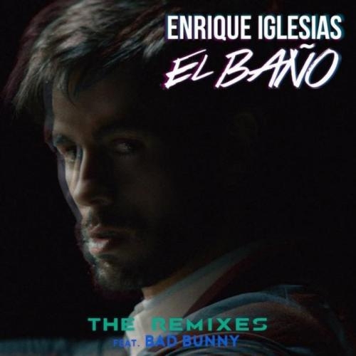 El Bano (Remix) - Enrique Iglesias feat. Bad Bunny & Natti Natasha