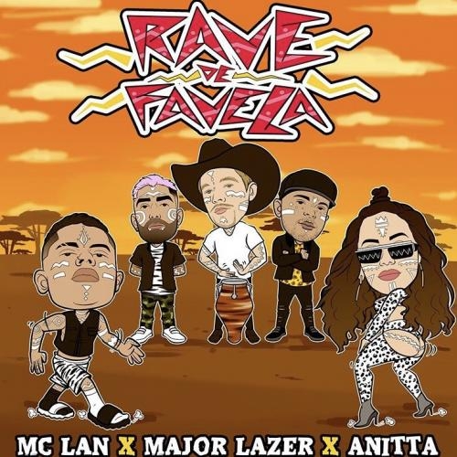 Rave de Favela (feat. BEAM) - Major Lazer, MC Lan, Anitta feat. BEAM