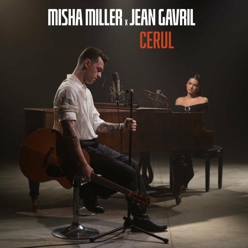 Cerul - Misha Miller & Jean Gavril