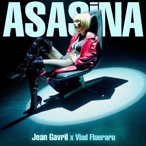 Asasina - Jean Gavril feat. Vlad Flueraru