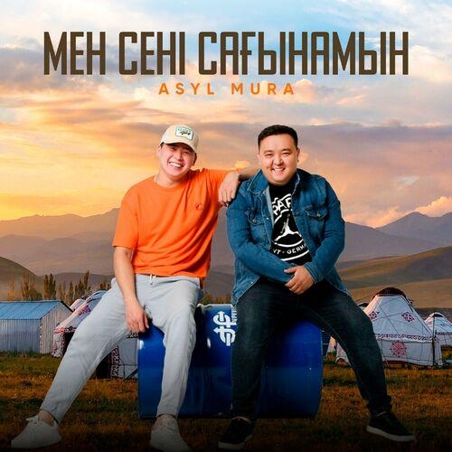 Мен сені сағынамын - Asyl Mura