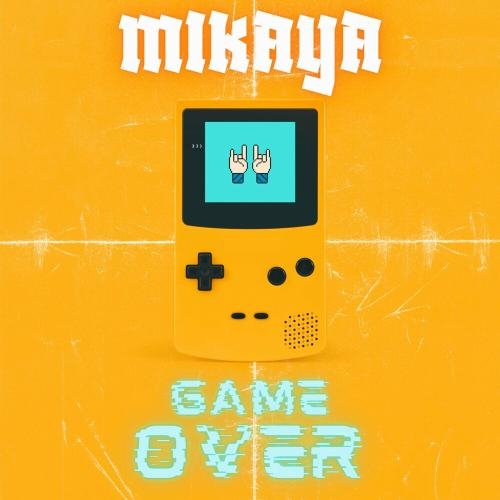 Game Over - Mikaya