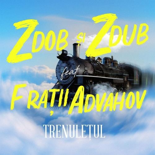 Trenuletul - Zdob Si Zdub feat. Fratii Advahov