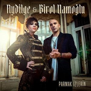 Parmak İzlerin - Aydilge, Birol Namoğlu