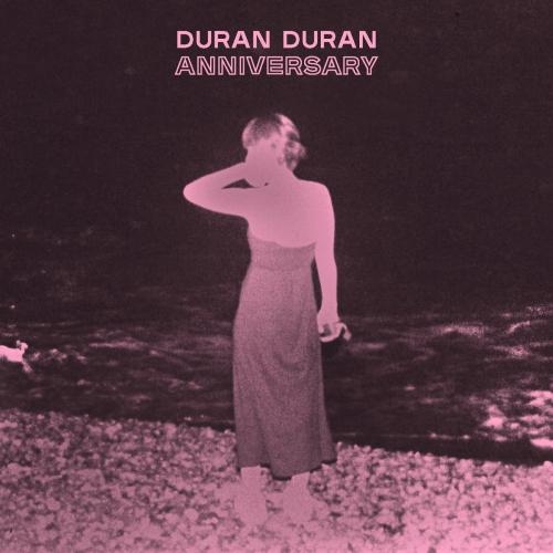 Anniversary - Duran Duran