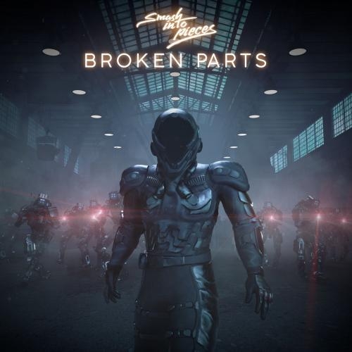 Broken Parts - Smash Into Pieces