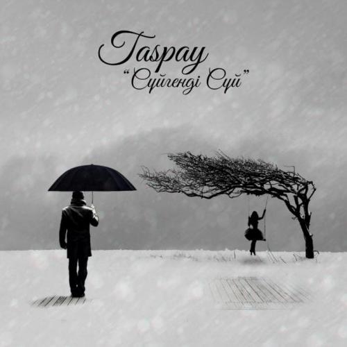 Сүйгенді сүй (2018) - Taspay