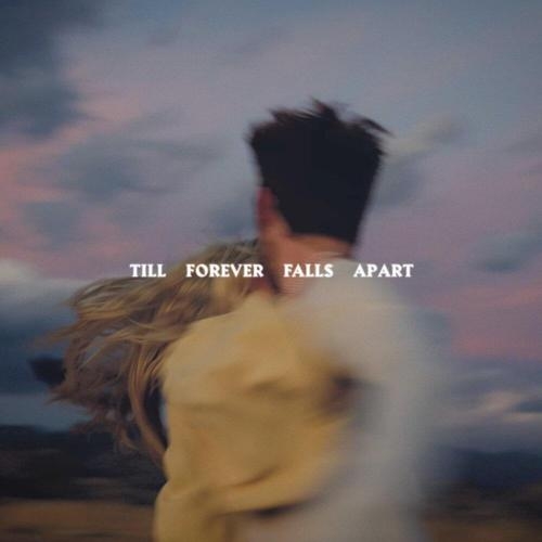 Till Forever Falls Apart - Ashe & Finneas