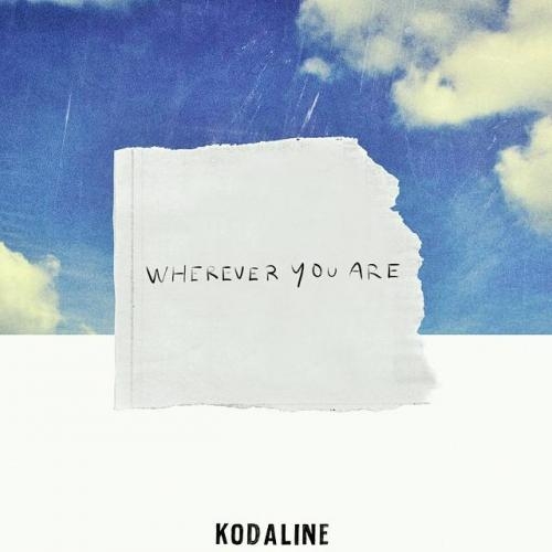 Wherever You Are - Kodaline