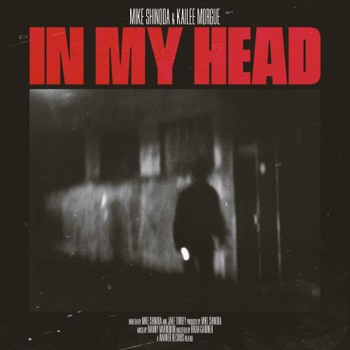 In My Head - Mike Shinoda feat. Kailee Morgue