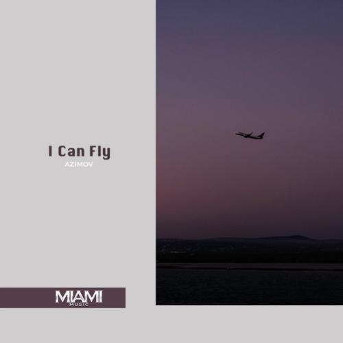 I Can Fly - Azimov