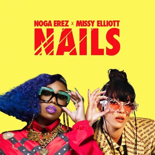 Nails - Noga Erez feat. Missy Elliott