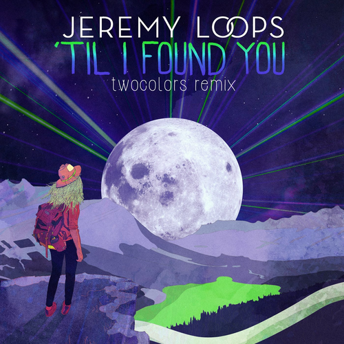 Til' I Found You (twocolors Remix) - Jeremy Loops