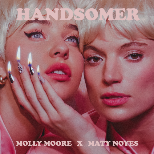 Handsomer - Molly Moore & Maty Noyes