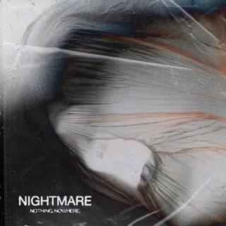 Nightmare - Nothing,Nowhere.