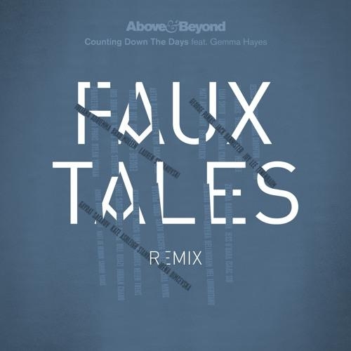 Counting Down The Days (Faux Tales Remix) - Above  &  Beyond