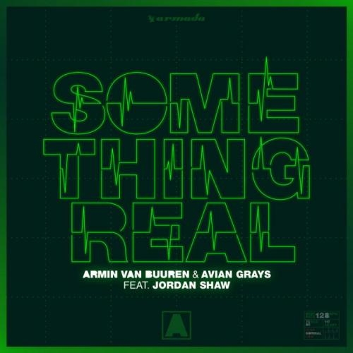 Something Real - Armin van Buuren & Avian Grays feat. Jordan Shaw