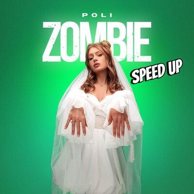 Zombie (speed up) - POLI